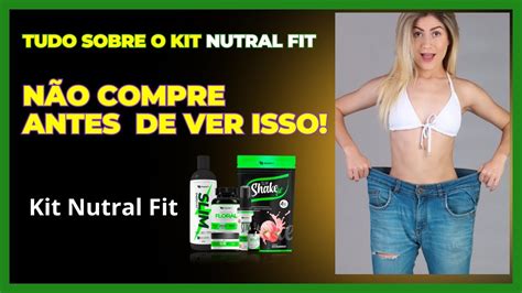 Nutral Fit Natural Para Ficar Fit Comprar Youtube