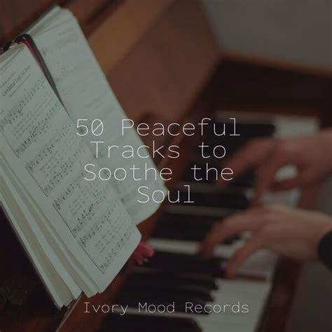 50 Peaceful Tracks To Soothe The Soul Musica Romantica Ensemble Qobuz