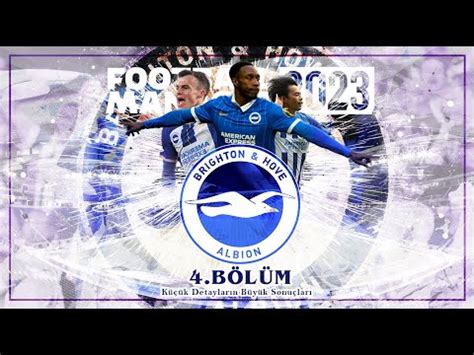 BRIGHTON KARİYERİ 4 BÖLÜM Lig Sonuncusuyla Deplasmanda Oynadığım Maçın