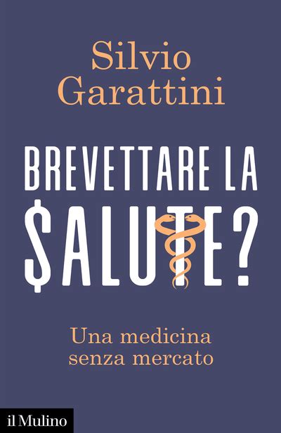 Brevettare La Salute By Silvio Garattini Goodreads