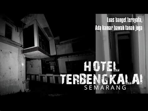 HOTEL TERBENGKALAI Semarang YouTube