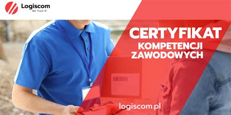 Certyfikat Kompetencji Zawodowych Logiscom We Truck It