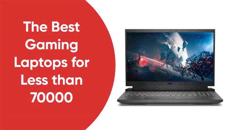 Affordable Gaming Powerhouses The Best Gaming Laptops For Less Than 70000