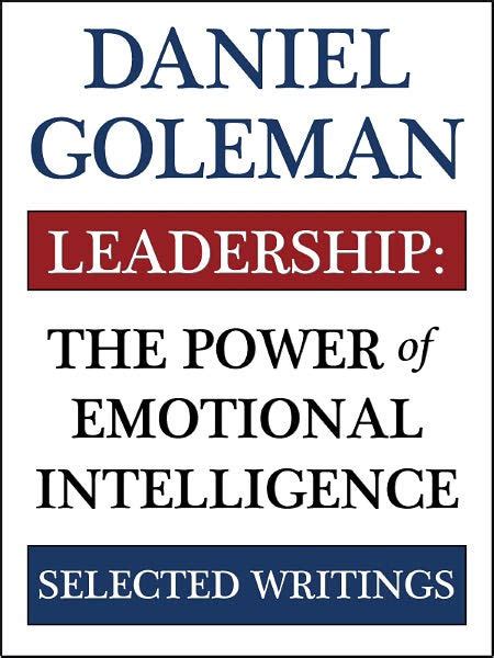 Leadership The Power Of Emotional Intelligence By Daniel Goleman