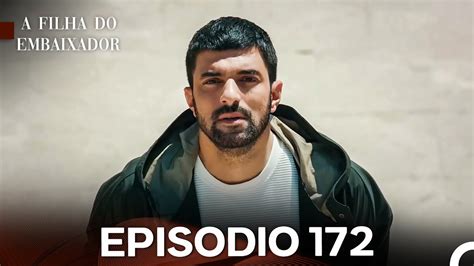 A Filha do Embaixador Episódio 172 Dobragem em Português YouTube