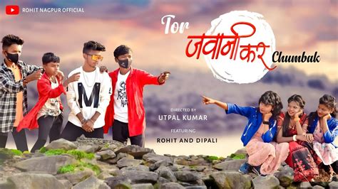 Tor Jawani Kar Chumbak Full HD New Nagpuri Video 2022 Vishal