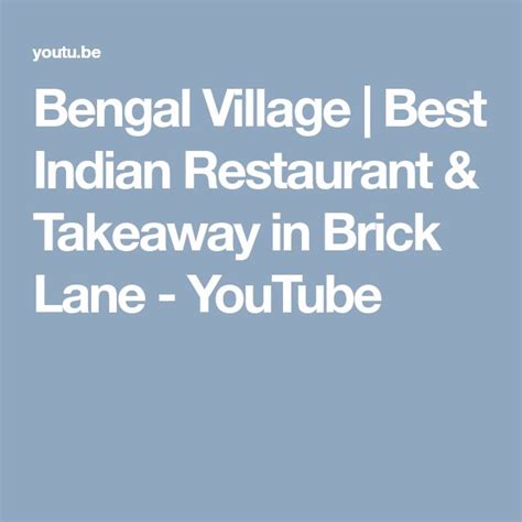 Bengal Village Best Indian Restaurant Takeaway In Brick Lane