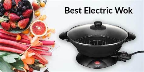 5 Best Electric Wok Reviews in 2022 (The Complete Guide)