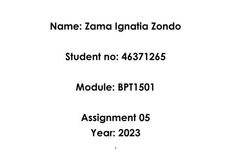 BPT1501 Assignment 05 Name Zama Ignatia Zondo Student No Module