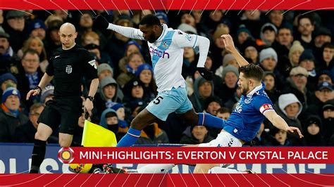 Bbc Iplayer The Fa Cup 2023 24 Mini Highlights Everton V Crystal