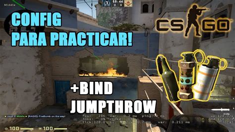 CFG PARA PRACTICAR GRANADAS BIND JUMP THROW Para Humos CS GO YouTube