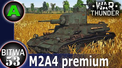 M2A4 premium bączek po raz drugi BITWA War Thunder YouTube