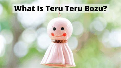 What Is Teru Teru Bozu? - Japan Truly