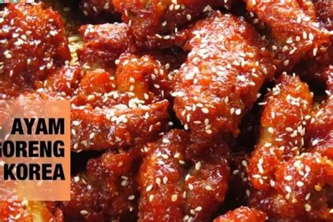 Resep Simpel Dan Mudah Ayam Goreng Korea Pedas Manis Cocok Menemani