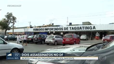 Df Registrou Ao Menos Cinco Assassinatos Nesse Fim De Semana Bom Dia