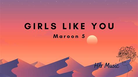 Maroon 5 Girls Like You Youtube