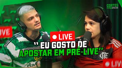 CORTES DO PODAPOSTAR Estratégia para apostar em pré live YouTube