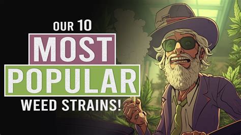 Our 10 Most Popular Cannabis Strains