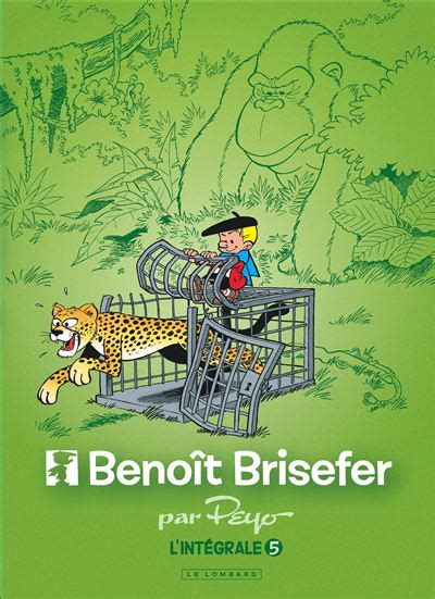 Benoît Brisefer Tome 5 Intégrale Benoît Brisefer Luc Parthoens