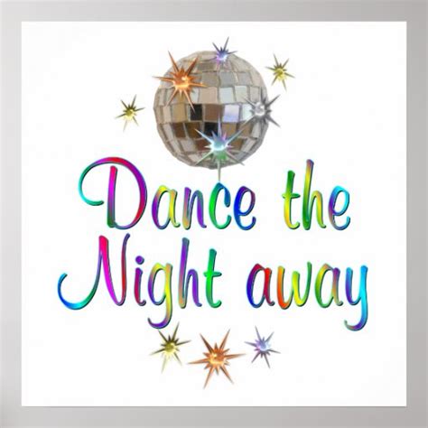 Dance the Night Away Posters | Zazzle