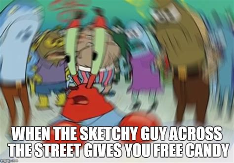 Mr Krabs Blur Meme Meme - Imgflip