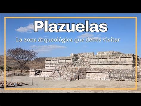 Plazuelas Zona Arqueol Gica A Pocos Kil Metros De P Njamo Guanajuato