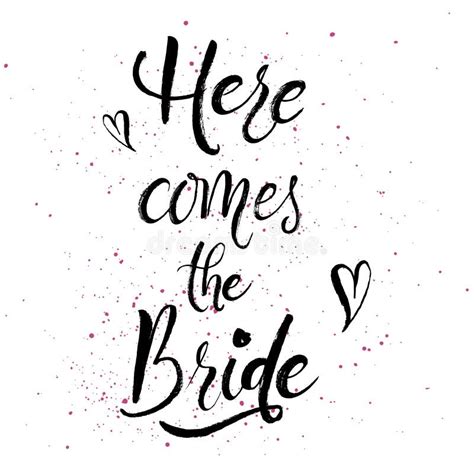 Here Comes The Bride Handlettering Stock Vector Illustration Of