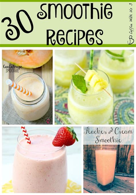 30 Smoothie Recipes | Coffee With Us 3