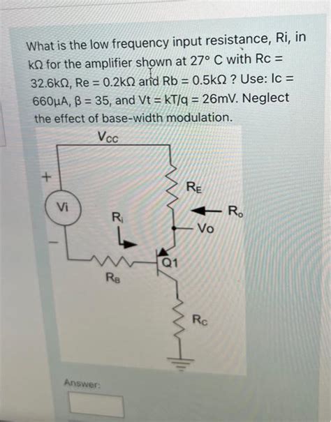 Solved What Is The Low Frequency Input Resistance Ri In K Chegg