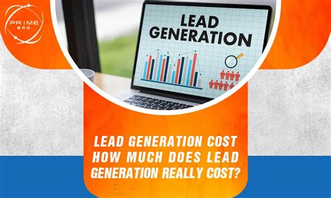 Lead Generation Cost How Much Does Lead Generation Cost