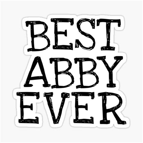 "Best Abby Ever Funny Personalized Name" Sticker for Sale by ...