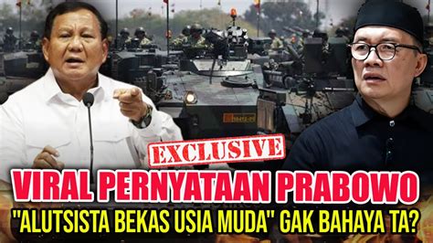 VIRAL PERNYATAAN PRABOWO ALUTSISTA BEKAS USIA MUDA GAK BAHAYA TA