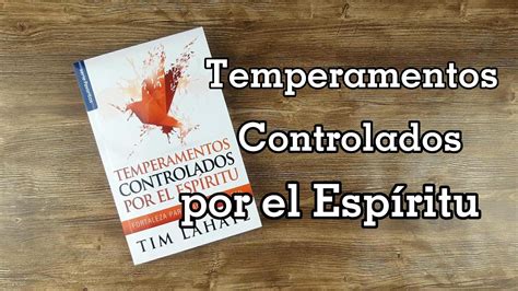 Temperamentos controlados por el Espíritu Tim LaHaye YouTube