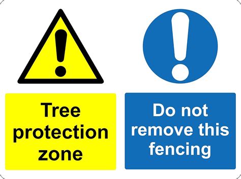 Tree Protection Zone Do Not Remove This Fencing Forest Safety Sign 1