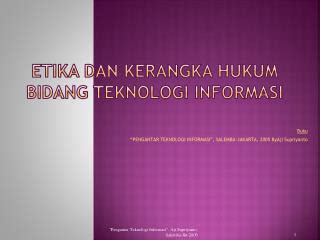 Ppt Etika Dan Kerangka Hukum Bidang Teknologi Informasi Powerpoint