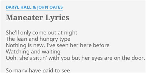 Maneater Lyrics By Daryl Hall John Oates She Ll Only Come Out