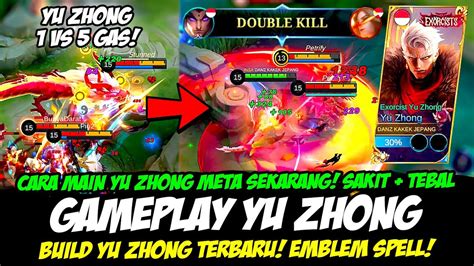 Build Yu Zhong Terbaru Tersakit Cara Main Yu Zhong Meta Sekarang