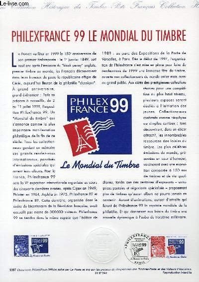 DOCUMENT PHILATELIQUE OFFICIEL PHILEXFRANCE 99 LE MONDIAL DU TIMBRE