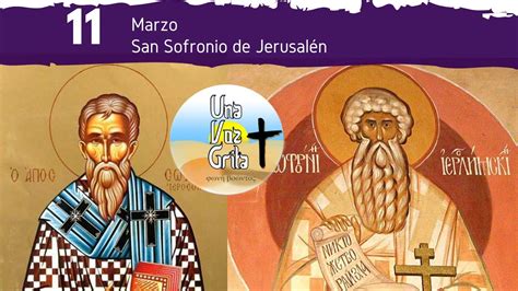 Santo De Hoy De Marzo San Sofronio De Jerusalen Youtube