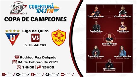 Copa De Campeones Liga De Quito Vs Aucas Mundo Deportivo