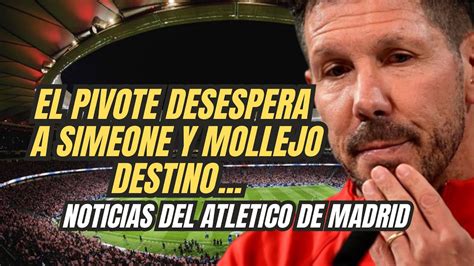 Las Noticias Del Atletico De Madrid El Pivote Desespera A Simeone Y