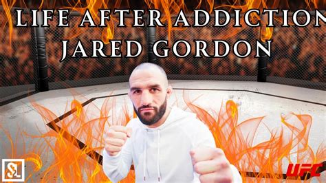 Life After Addiction 84 With Ufc Jared Flash Gordon Youtube