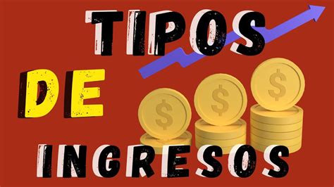 💲💲💲existen 3 Tres Tipos De Ingresos Aprendasobredinero