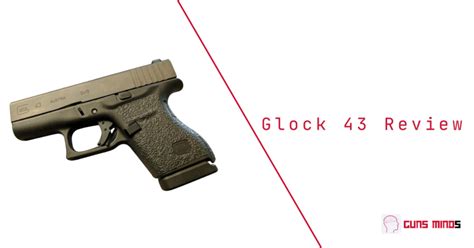 Glock 43 Review: Is this Concealed Carry Gun for You?