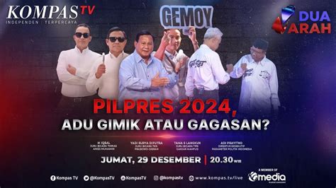 Live Pilpres Adu Gimik Atau Gagasan I Dua Arah Youtube