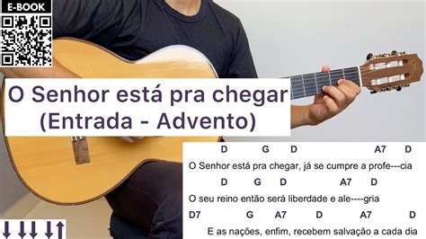 O Senhor Est Pra Chegar Canto De Entrada Advento Como Tocar No