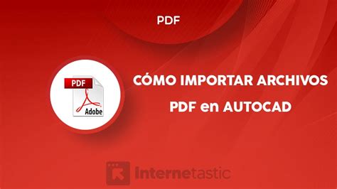 C Mo Abrir O Importar Archivos Pdf En Autocad