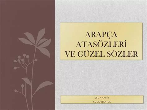 PPT ARAPÇA ATASÖZLERİ VE GÜZEL SÖZLER PowerPoint Presentation free