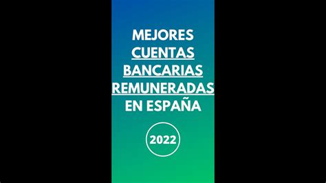 MEJORES CUENTAS REMUNERADAS EN ESPAÑA 2022 YouTube