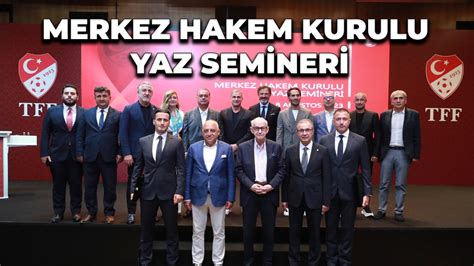 Merkez Hakem Kurulu Yaz Semineri Youtube